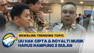 Newsline Trending Topic - DPR Gelar Rapat Konsultasi Terkait UU Hak Cipta & Royalti Musik
