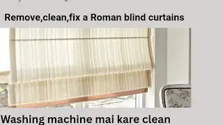 Parde How to remove clean and fix roman blind curtain at home#clean roman curtain in washing machine