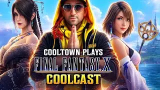 🎙️ COOLCAST Ep. 219 - Final Fantasy X (Part 7)
