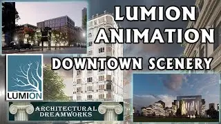 Lumion Animation - Downtown Scenery