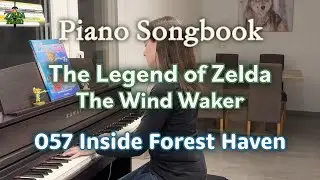 Piano Songbook ~ The Legend of Zelda: The Wind Waker ~ 057 Inside Forest Haven