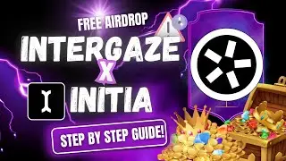 Intergaze X Initia Testnet: Step-by-Step Guide to Earn Rewards (TIME SENSITIVE!!!)