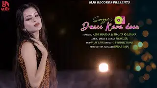 Dance Kara Du ( Teaser) Swagger | Abhi Sharma | New Haryanvi | Dj Song | New Haryanvi Haryanvi 2021