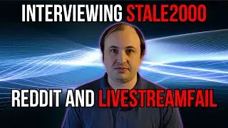 Interview with Stale2000 - LSF Drama, Reddit Mods, MoistCr1tikal & Hasan Piker