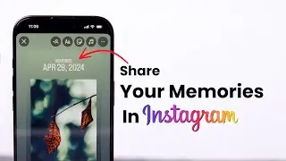 Как поделиться своими воспоминаниями в Instagram?