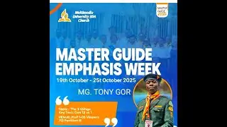 MASTER GUIDE WEEK  - MULTIMEDIA UNIVERSITY SDA CHURCH -LIVE