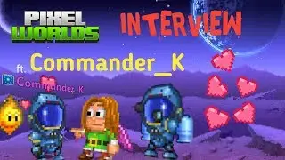 Commander_K interview! | Pixel Worlds