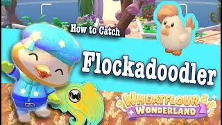 How to Catch a Flockadoodler in Wheatflour Wonderland - Hello Kitty Island Adventure - Critter Guide
