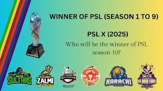 🏆 PSL Champions from Season 1 to 9 |  Player of the Match | Predict Season 10 Winner!