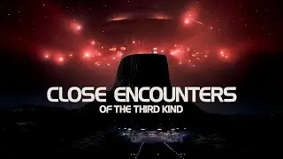 Close Encounters of the Third Kind | Ambient Soundscape