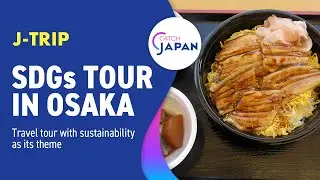 New Sustainability-themed Tours in Osaka, Japan