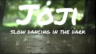 Joji - Slow Dancing In The Dark 