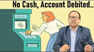 ATM Complaints : Account debited but cash not withdrawn [ Updated July  2021 ]