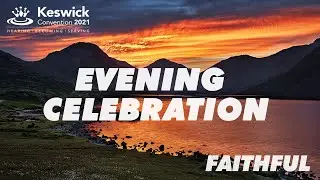 Live - Evening Celebration Week 1: Andrew Sach - Friday 23 July  - Keswick Convention 2021