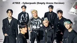 ATEEZ 에이티즈 - Cyberpunk (Empty Arena Ver.) 🎧