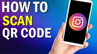 How To Scan QR Code On Instagram