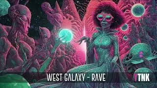 West Galaxy - Rave - Psytrance New Release 2026