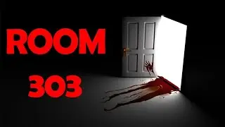 room 303 | WHERE DID THIS BODY COME FROM