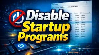 How to Disable Startup Programs in Windows