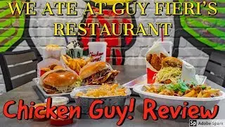 WE ATE AT GUY FIERI'S RESTAURANT!! Chicken Guy Review!