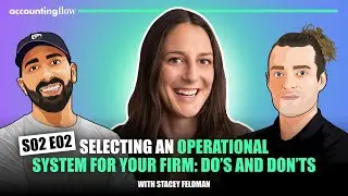 Accounting Flow (S2E2): Selecting an Operational System For Your Firm With Stacey Feldman