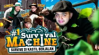 INI KEREN GAME ZOMBIE SURVIVAL KEREN !!! CASTLE BERJALAN !!! [ Survival Machine ] Part 1