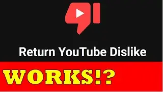 Return Youtube Dislike STILL Works!?