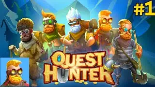 Quest Hunter Gameplay #1