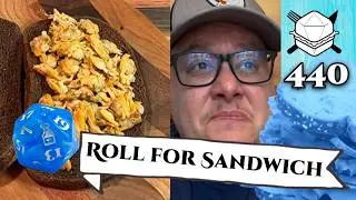 The Gloves Come Off... - Roll For Sandwich 440 - 10/8/25