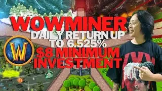 WOWMiner ROI Project with Daily Interest Up to 6.525% World Of Warcraft Miner P2E Defi Game