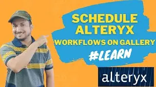 Learn to schedule Alteryx Workflows on Gallery  #AlteryxJobs