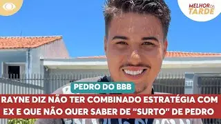 Rayne diz não ter combinado estratégia com ex e que não quer saber de 