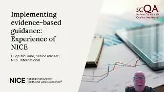 Implementing evidence-based guidance: Experience of NICE