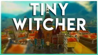 Tiny Witcher 3 | Tilt Shift | Flurdeh