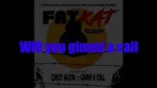 Carey Dujon   Gimmi A Call (lyric video)( Fat Kat Riddim)
