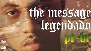 Nas - The Message (Legendado PT-BR)