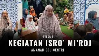 #VLOG 1 KEGIATAN ISRO' MI'ROJ AMANAH EDU CENTRE