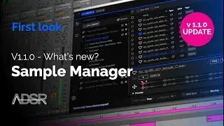ADSR Sample Manager v1.1.0 update - First look ( + FREE plug-in Download )