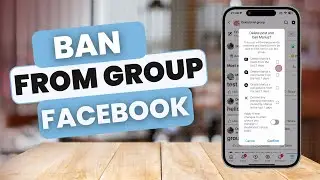 How To Ban A Person From A Facebook Group
