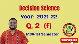 Decision Science-Previous Year Questions & Answers-2021-22