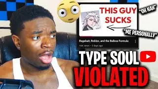 Type Soul YouTuber Gets VIOLATED.