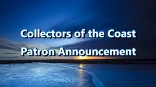 Collectors of the Coast Patreon Announcement!