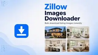 How to Easily Download Zillow Real Estate Images - 2025 Guide