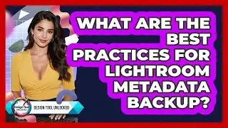 What Are The Best Practices For Lightroom Metadata Backup? - Design Tool Unlocked