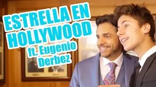 ESTRELLA EN HOLLYWOOD ft. Eugenio Derbez / Juanpa Zurita