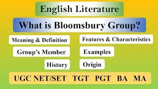 Bloomsbury Group in English Literature: History, Members, & Characteristics