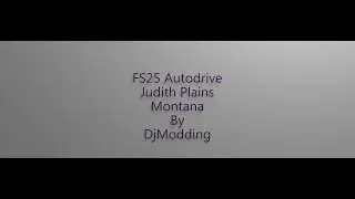 Farming Simulator 25 l Judith Plains Montana l by DJModding l Autodrive & Courseplay l on FS25