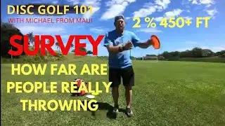 SURVEY HOW FAR PEOPLE THROW // DISC GOLF 101