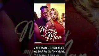 Manny my man is now showing on Onyii Alex Tv now go watch it and thank me later