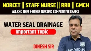 Water Seal Drainage || Fundamental of Nursing ||  Norcet Online Classes by Dinesh Sir